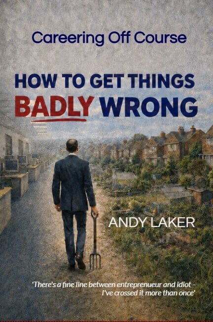 Careering Off Course FINAL-2 Careering Off Course. How to Get Things Badly Wrong